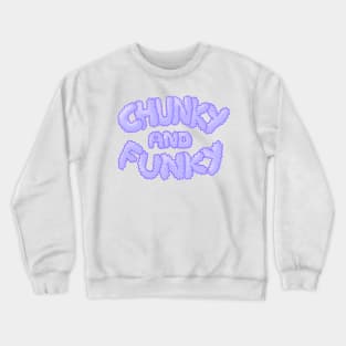 Chunky And Funky - Lilac Crewneck Sweatshirt